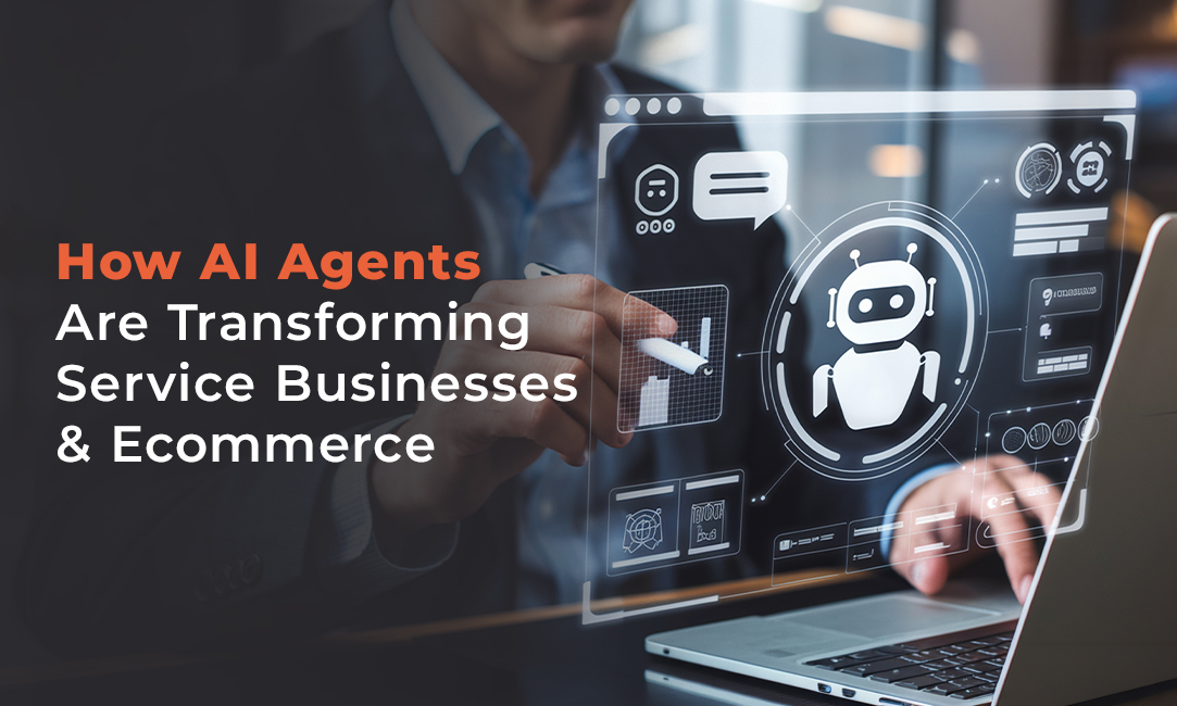 How AI Agents Are Transforming Service Businesses & Ecommerce